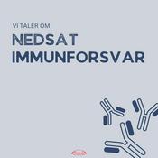 Podcast Vi taler om NEDSAT IMMUNFORSVAR