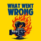 Podcast WHAT WENT WRONG