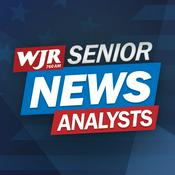 Podcast WJR Senior News Analysts