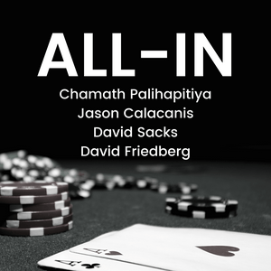 Lyt til All-In with Chamath, Jason, Sacks & Friedberg i appen