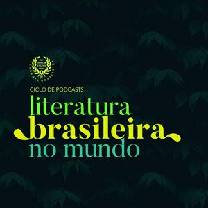 Lyt til Ciclo de Podcasts | Literatura Brasileira no Mundo i appen