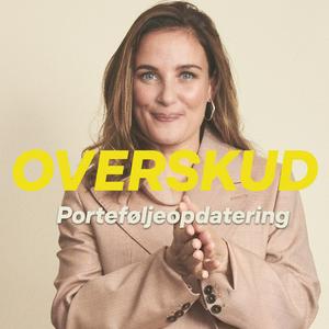 Podcast Overskud - Porteføljeopdatering